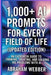 1,000+ AI Prompts for Every Field of Life (Updated Edition): Work, Business, Learning & Daily Living, An Evergreen Guide to Thinking, Creating, and So by Abraham Webber