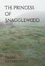The Princess of Snagglewood by Daniel Kazakevicius