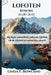 Lofoten Reisgids 2026-2027: Afgelegen schoonheid, culturele rijkdom, lokale wijsheid en natuurlijke pracht by Linda F. Rowland
