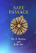 Safe Passage: Book 3 of the Safe Passage Trilogy by K. M. Lee, J. Dustow