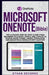 MICROSOFT ONENOTE (Bible): The Ultimate Step-By-Step Guide from Beginner to Expert, Office 365, Copilot Ai, Digital Note-Taking, Inking, Templates, Or by Ethan Decodes