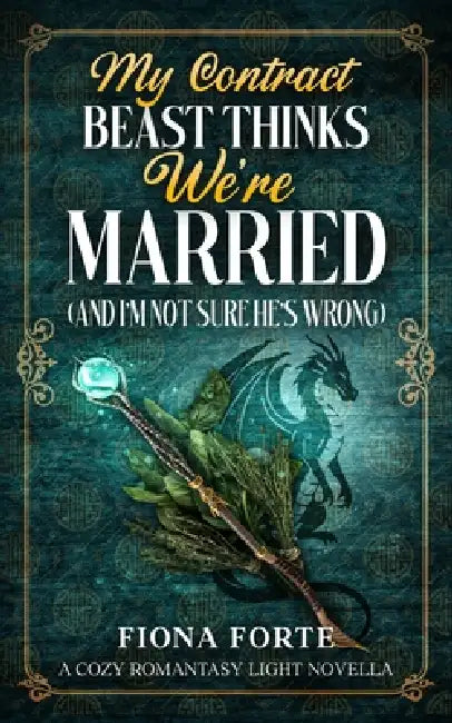 My Contract Beast Thinks Were Married And Im Not Sure Hes Wrong