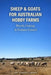 Sheep and Goats for Australian Hobby Farms: Breeds, Grazing and Predator Control for Productive Small Blocks and Lifestyle Farms by Farmer's Library