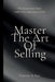 Master The Art Of Selling: Insider Principles from LVMH by Cosette A. Issa