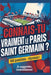 Connais-tu vraiment le Paris Saint Germain?: 100 questions avec réponses ! by Supporter Inconditionnel