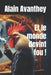 Et le monde devint fou ! by Alain Avanthey