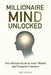 Millionaire Mind Unlocked: The Ultimate Guide to Inner Wealth and Financial Freedom by Leo Hysaj