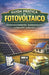 Guida Pratica Al Fotovoltaico by Ivan Bellucca