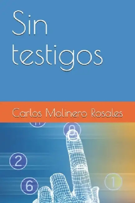 Sin testigos by Carlos Molinero Rosales