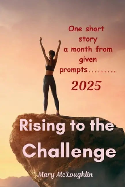 Rising to the Challenge by Mary McLoughlin