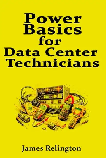 Power Basics for Data Center Technicians: PDUs, Receptacles, and Pre-Power Checks by James Relington
