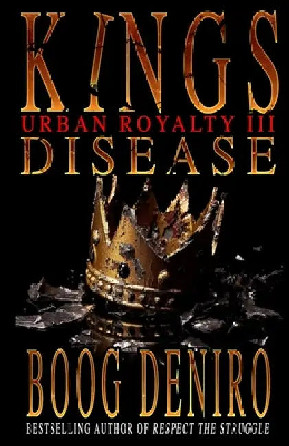 Kings Disease: Urban Royalty III by Boog Deniro, Omar Onine Six Jennett, Tysheem Crocker