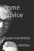 Some Advice: (Quotes From Within) by Anthony Montes