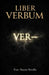Liber Verbum: Spells, Language, and the Architecture of the Mind by Noctis Nevalis
