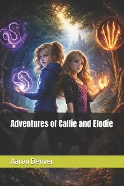 Adventures of Callie and Elodie by Aaron Denyer