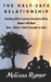 The Half-Safe Relationship: Healing After Loving Someone Who Wasn't All Bad But....Wasn't Safe Enough to Stay by Melissa Rymer