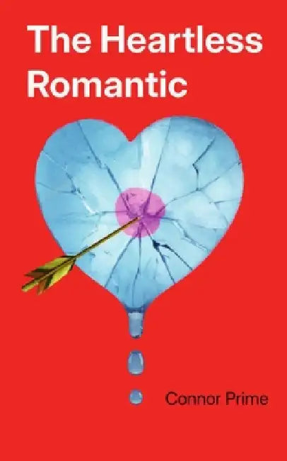 The Heartless Romantic by Connor Prime