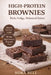 High-Protein Brownies: Rich, Fudgy, Balanced Bakes by Nora Bell