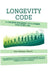 Longevity Code: A Lifespan Roadmap to a Longer, Healthier Life. by Nosa Edokpayi