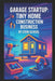 Garage Startup Tiny Home Construction Business: A Practical Guide to Build Micro and Backyard Homes by Stem School