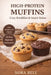High Protein Muffins: Cozy Breakfast & Snack Bakes by Nora Bell