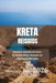 KRETA Reisgids 2026: Ontdek eilandschatten, kristalheldere baaien en afgelegen dorpjes by Herbert G. Arse