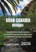 Gran Canaria Reisgids 2026: Ontdek historische steden, iconische bezienswaardigheden en adembenemende uitzichten by Herbert G. Arse