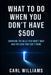 What To Do When You Don't Have $500 by Carl Williams