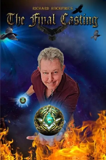 The Final Casting by Richard N. Rockfire