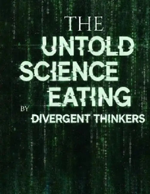 The Untold Science of Eating: The SolarSync(TM) Dual-Phase Protocol: Rewrite Your Biological Hardware for Peak Performance. by Divergent Thinkers