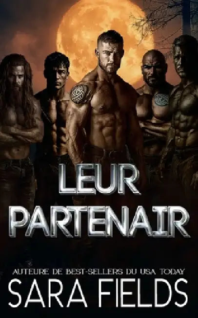 Leur Partenaire: Une Romance Sombre avec des Loups Métamorphes by Jessica L, Sara Fields