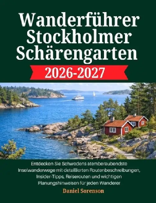 Wanderführer Stockholmer Schärengarten 2026-2027 by Daniel Sorensen