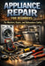 Appliance Repair for Beginners: Fix Washers, Dryers, and Dishwashers Safely by April Fox