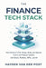 The Finance Tech Stack: A Comprehensive Guide: How Modern CFOs Design, Build, and Operate End-to-End Financial Systems with Excel, Python, APIs, and A by Alice Schwartz, Hayden Van Der Post