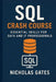 SQL Crash Course: Essential Skills for Data and IT Professionals by Nicholas Gates