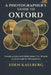 A Photographer's Guide to Oxford: Dreaming Spires and Hidden Quads: The Ultimate Location Guide for Photographers by Eden Kaelberg