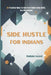 Side Hustle for Indians: 25 Practical Ways to Earn from Home Using Skills, AI & the Internet by Madhukar Gavandi