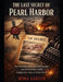 The Last Secret of Pearl Harbor: How Nazi Operatives, Divided Loyalties, and a Hidden Spy Conflict Changed the Course of World War II by Rima Gartin