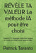 RÉVÈLE TA VALEUR La méthode IA pour être choisi: LinkedIn, CV, messages, entretiens: gagne en clarté, en impact et en opportunités. by Patrick Taranto