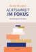 Achtsamkeit im Fokus: Band 2: Forschung und Evidenz: Achtsamkeit erforscht: Gesundheit, Kognition und Gehirn - ein evidenzbasierter Überblick, verstän by Sven Strobel
