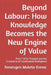 Beyond Labour: How Knowledge Becomes the New Engine of Value: From Toil to Thought and the Economics of Coordinated Intelligence by Temesgen Muleta-Erena