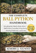 The Complete Ball Python Handbook: Everything You Need to Know About Mini Horse Ownership Ball Pythons Ownership Feeding, Housing, Breeding, Health Is by Adams J. Gusto