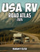USA RV Road Map Atlas: Complete RV mapping guide to America' Highways, Scenic Routes, Cities, and National Parks for Easy Trip Planning by Mariam V. Eilish