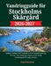 Vandringguide för Stockholms skärgård 2026-2027: Upptäck Sveriges mest hisnande övandringsleder med steg-för-steg-rutter, insidertips, resplaner och v by Daniel Sorensen