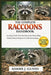 The Complete Racoons Handbook: Everything You Need to Know About Raccoons from Behavior, Biology, Handling, Feeding and Management for Confident Racoo by Adams J. Gusto