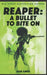 Reaper: A Bullet to Bite on by Dan Ames