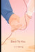 Back To You by C. D. Waring