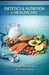 Dietetics & Nutrition in Healthcare: Practical Guide for Students and Healthcare Professionals by Urmila Sarkar, Surendra Ramesh Sawardekar