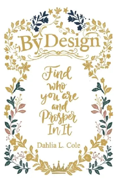 By Design by Dahlia L. Cole