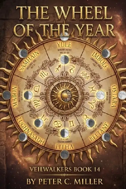 The Wheel of the Year by Peter C. Miller
